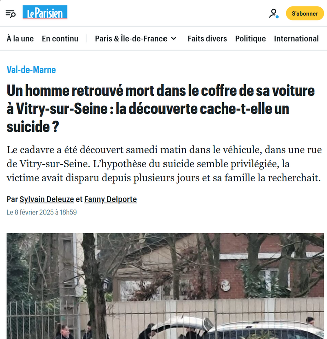 Notez bien qu'ils s'y sont mis a deux pour pondre l'article. 
Déjà, se suicider dans son coffre de voiture c'est louche... a mon sens, ça n'amène pa sà supposer un suicide... mais la suite des éléments contenus dans l'article encore moins :
"... Des traces de lacérations ont été constatées à hauteur du cou et des poignets."
Quelqu'un sait pourquoi il font cela ?