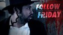 Follow Friday