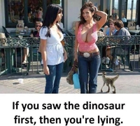 Si t'as vu le dinosaure en premier...