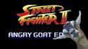 Street Fighter - Angry Goat Edition