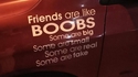 Les amis, c'est comme les seins