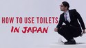 Comment utiliser les toilettes au Japon