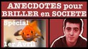 Devinerez vous quelle anecdote est fausse ?