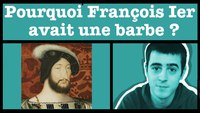 Pourquoi François Ier portait-il une barbe ?