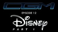 CGM - Episode 12 - Disney