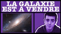 La galaxie est à vendre