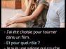 J'ai été choisie pour tourner dans un film