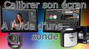 Calibrer son écran avec une sonde de calibration