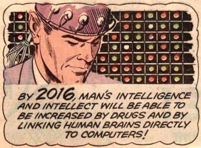 On pensait qu'en 2016 notre cerveau ferait d'incroyables progrès grâce à des pharmacopées miracles ou à des connexions directes sur les ordinateurs. Hélas, il n'y a qu'à voir Hanouna (ou d'autres) pour constater qu'on s'est lourdement trompé.