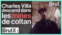 Descente dans les mines de Coltan