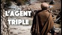 L'agent triple