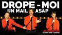 Drope-moi un mail asap - Les Goguettes