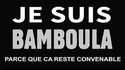 Je suis Bamboula