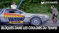 LES GENS : Retour vers le futur VS Les Visiteurs !