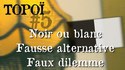 La manipulation par le faux dilemme