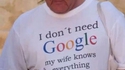 Ma femme c'est mieux que Google !