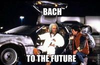 Bach to the future.