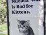 "Une guerre nucléaire, c'est pas bon pour les chatons"...