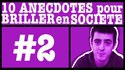 10 courtes anecdotes pour briller en société