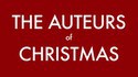 The Auteurs of Christmas