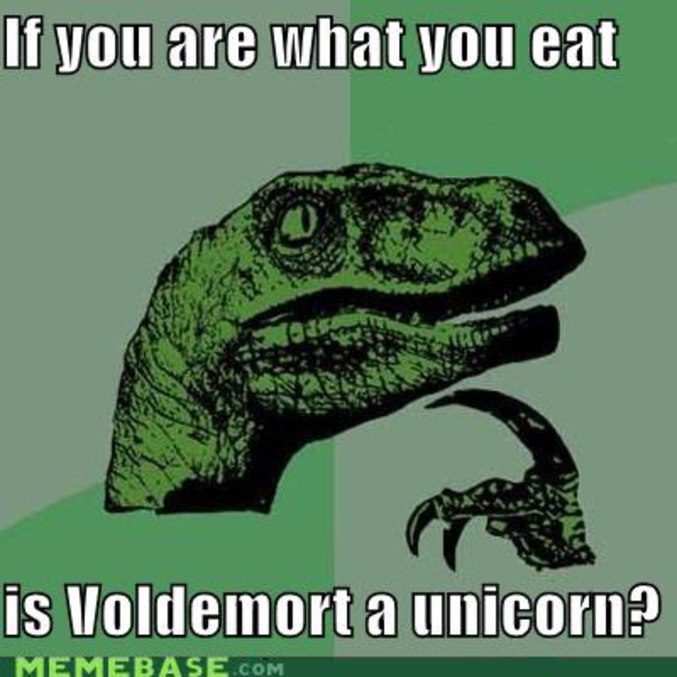 Si vous êtes ce que vous mangez, Voldemort est-il une licorne ?