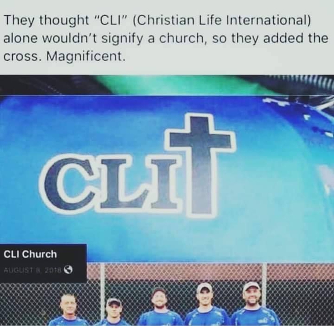 Ils ont pensé que CLI (Christian Life International) seul ne faisait pas penser à l'église, donc ils ont rajouté une croix. Magnifique.