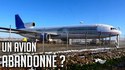 ?? L'avion ABANDONNÉ de l'Aéroport LYONNAIS