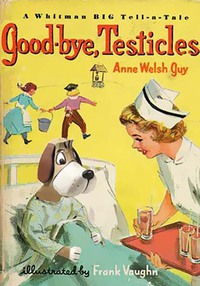 Goodbye testicles
