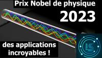 Les applications incroyables du PRIX NOBEL de physique 2023