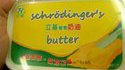 Le beurre Schrödinger
