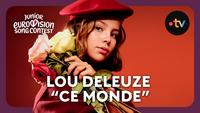 Lou Deleuze - Ce monde pour représenter la France à l’euros vision 