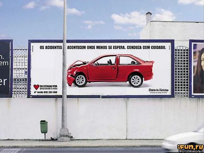 Une publicité pour la prévention routière. "Les accident se produisent quand on s'y attend le moins. Conduisez avec prudence."