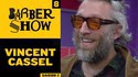 Barber Show: Vincent Cassel