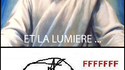 Que la lumière soit