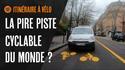 LA PIRE piste cyclable du MONDE ? 