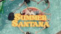 Summer Santana, souriez, c'est l'été