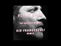 Octave noire - Un Nouveau Monde (Kid Francescoli Remix) 