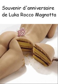 Joyeux Anniversaire Luka Rocco Magnotta