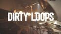 Dirty Loops - Work shit out
