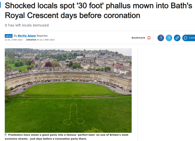 Des habitants choqués ont repéré un phallus de '30 pieds' tondu dans la pelouse du croissant royal de Bath, quelques jours avant le couronnement !

https://www.bristolpost.co.uk/news/local-news/shocked-locals-spot-30-foot-8411136
