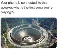 Si votre téléphone est connecté à cette enceinte quelle serait la première chanson que vous mettriez ?