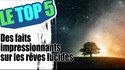 Le top 5 des faits impressionnants sur les rêves lucides