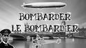 Bombarder le bombardier