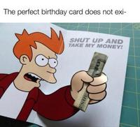 La carte d’anniversaire parfaite n’existe pas 