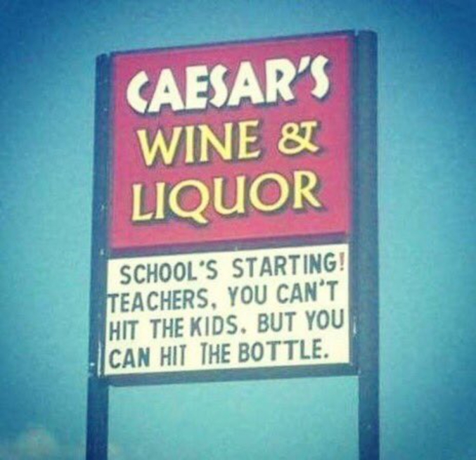 "L'école commence ! Enseignants, vous ne pouvez pas tapper les enfants, mais vous pouvez vous tapper une bouteille".