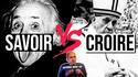 Savoir VS Croire
