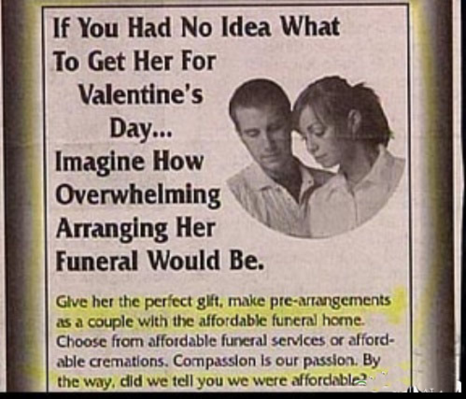 Vous ne savez pas quoi offrir à votre femme pour la St Valentin ? Offrez-lui de magnifiques funérailles !