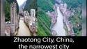Zhaotong (Chine) serait la ville la plus étroite du monde.