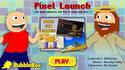 Pixel launch