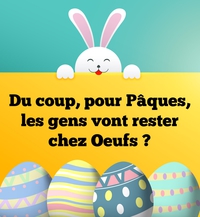 Du coup, pour Pâques